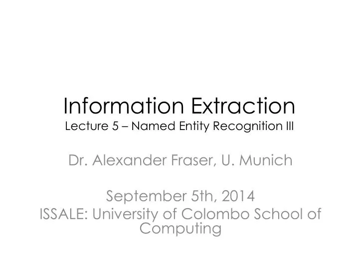 information extraction lecture 5 named entity recognition iii n.