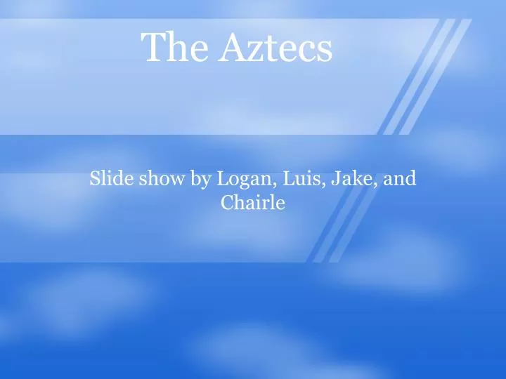 Ppt The Aztecs Powerpoint Presentation Free Download Id 5316027