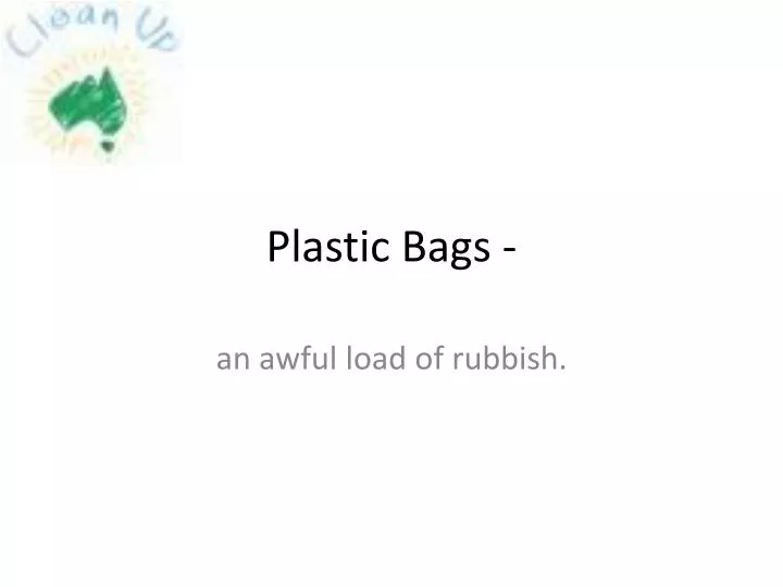 PPT - Plastic Bags - PowerPoint Presentation, free download - ID:5316661