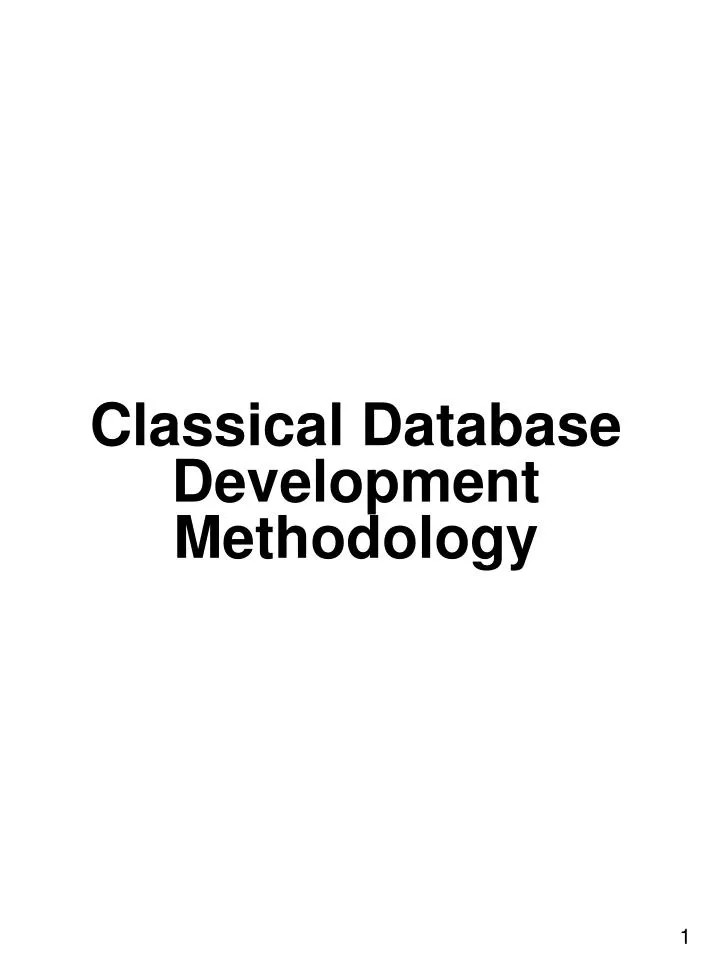 PPT - Classical Database Development Methodology PowerPoint ...