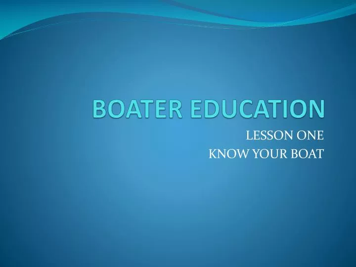 PPT BOATER EDUCATION PowerPoint Presentation, free download ID5318298