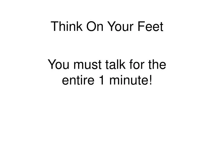 PPT Think On Your Feet PowerPoint Presentation, free download ID