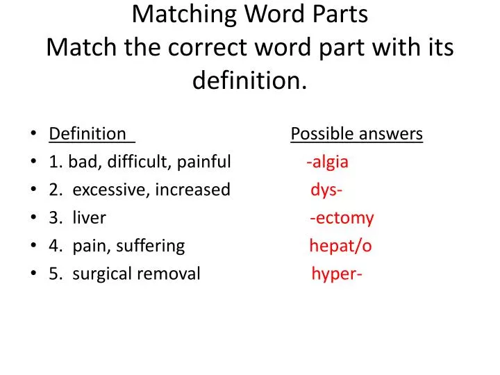 matching word parts match the correct word part with its definition n.