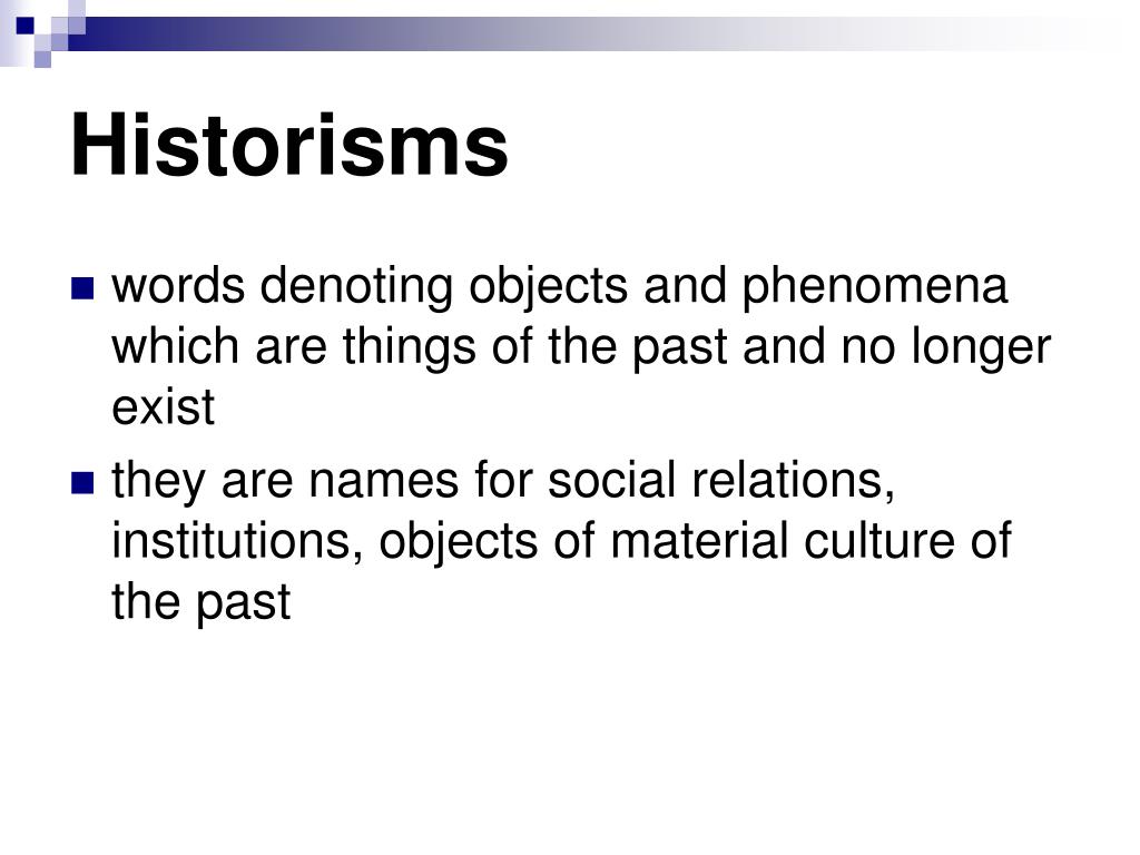 Thing of the past. Historisms. Historism examples. Historisms in Lexicology. Historisms neologism.