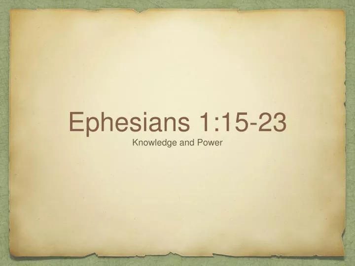 Ppt Ephesians 1 15 23 Powerpoint Presentation Free Download Id Ppt Ephesians 1 15 23 Powerpoint Presentation Free Download Id