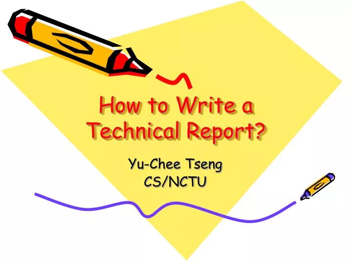 how to write technical reports how to write technical reports