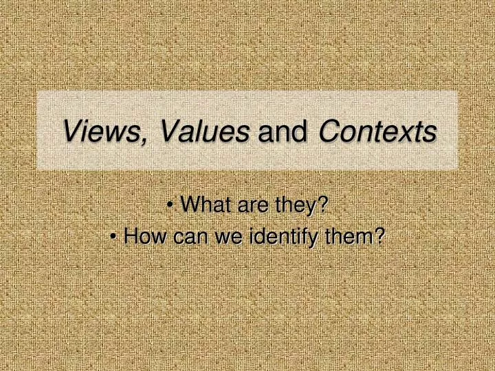 views values and contexts n.