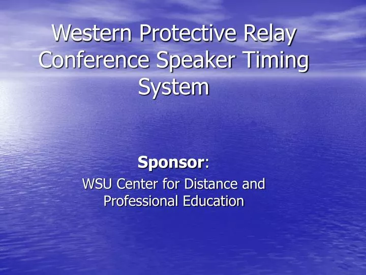 PPT Western Protective Relay Conference Speaker Timing System