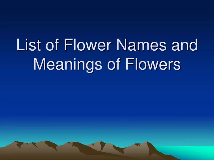 list of flower names and meanings of flowers n.