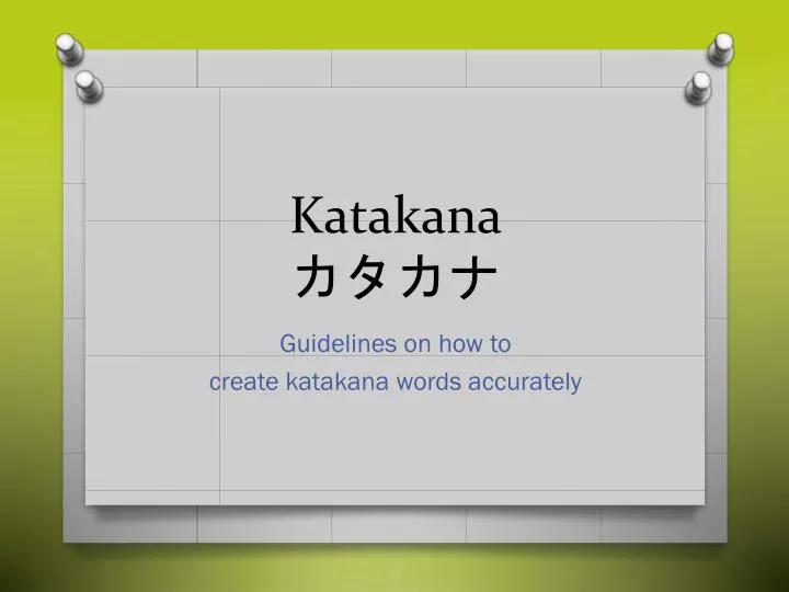 PPT - Katakana カタカナ PowerPoint Presentation, free download - ID:5328976