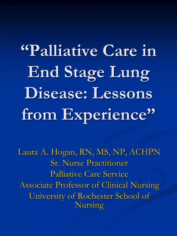 PPT “Palliative Care in End Stage Lung Disease Lessons