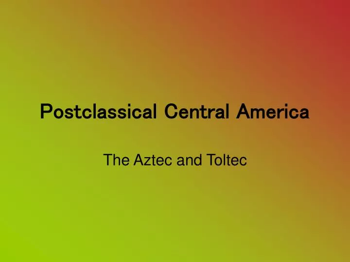 postclassical central america n.