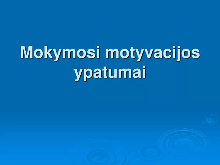 PPT - Mokymosi Motyvacijos Ypatumai PowerPoint Presentation, Free ...