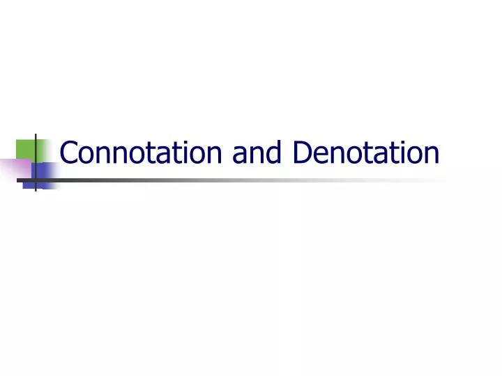 PPT - Connotation and Denotation PowerPoint Presentation, free download ...