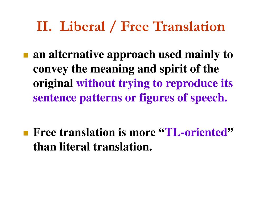PPT - Literal Translation （ 直译） and Liberal / Free Translation （ 意译）  PowerPoint Presentation - ID:5339108