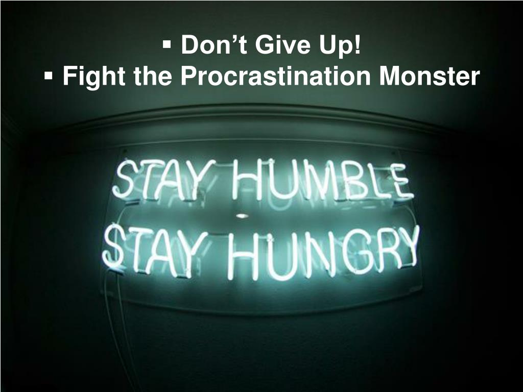 Как переводится hungry. Stay hungry картина. Stay Humble. Stay hungry Кристалл.