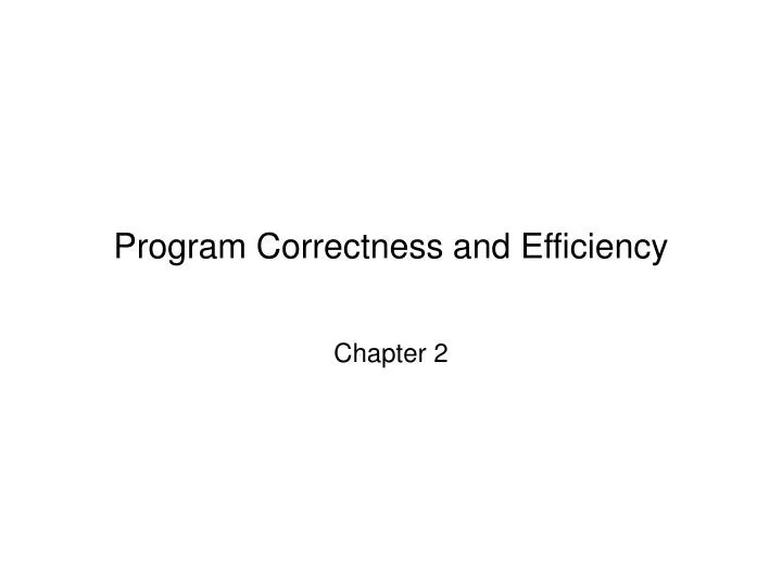 PPT - Program Correctness and Efficiency PowerPoint Presentation, free ...