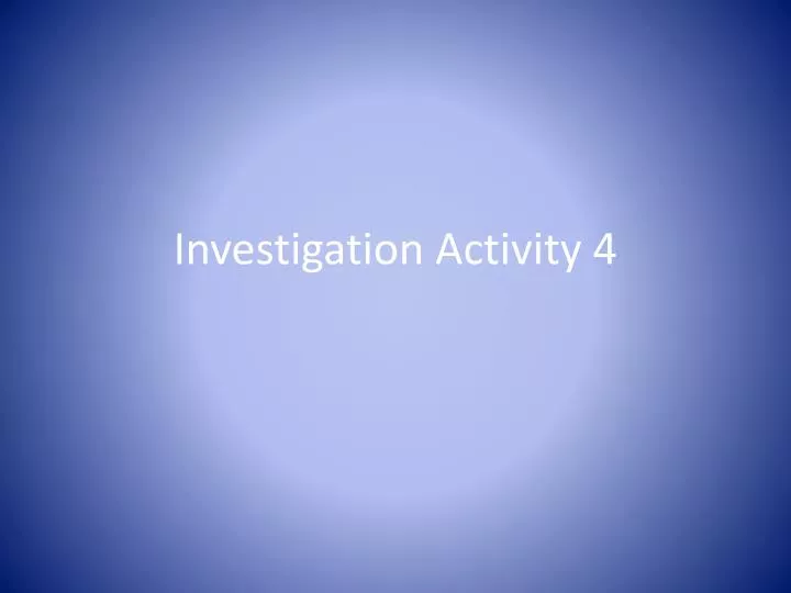 investigation activity 4 n.