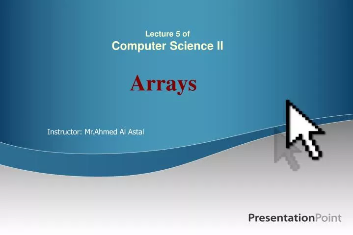 PPT - Lecture 5 of Computer Science II PowerPoint Presentation, free ...