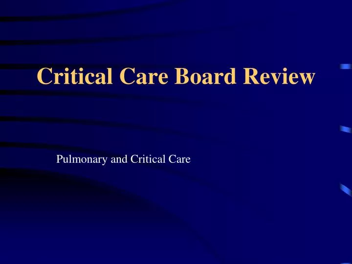 PPT Critical Care Board Review PowerPoint Presentation, free download