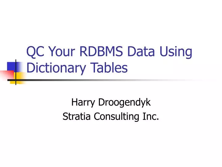 PPT QC Your RDBMS Data Using Dictionary Tables PowerPoint