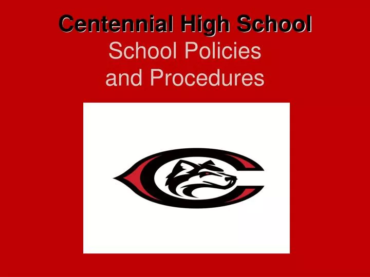 centennial high school school policies and procedures n.