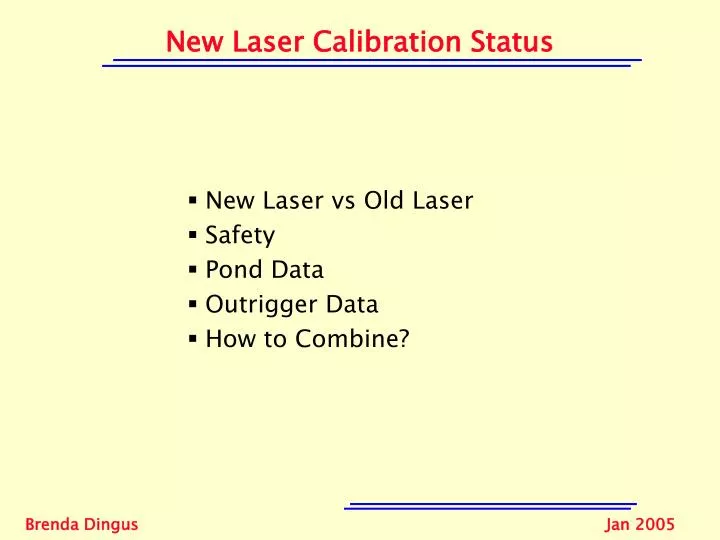 PPT New Laser Calibration Status PowerPoint Presentation, free