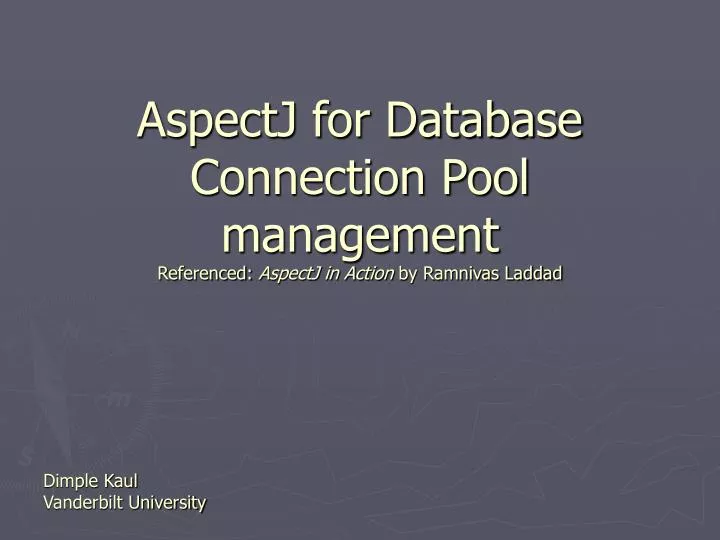 PPT AspectJ for Database Connection Pool management Referenced