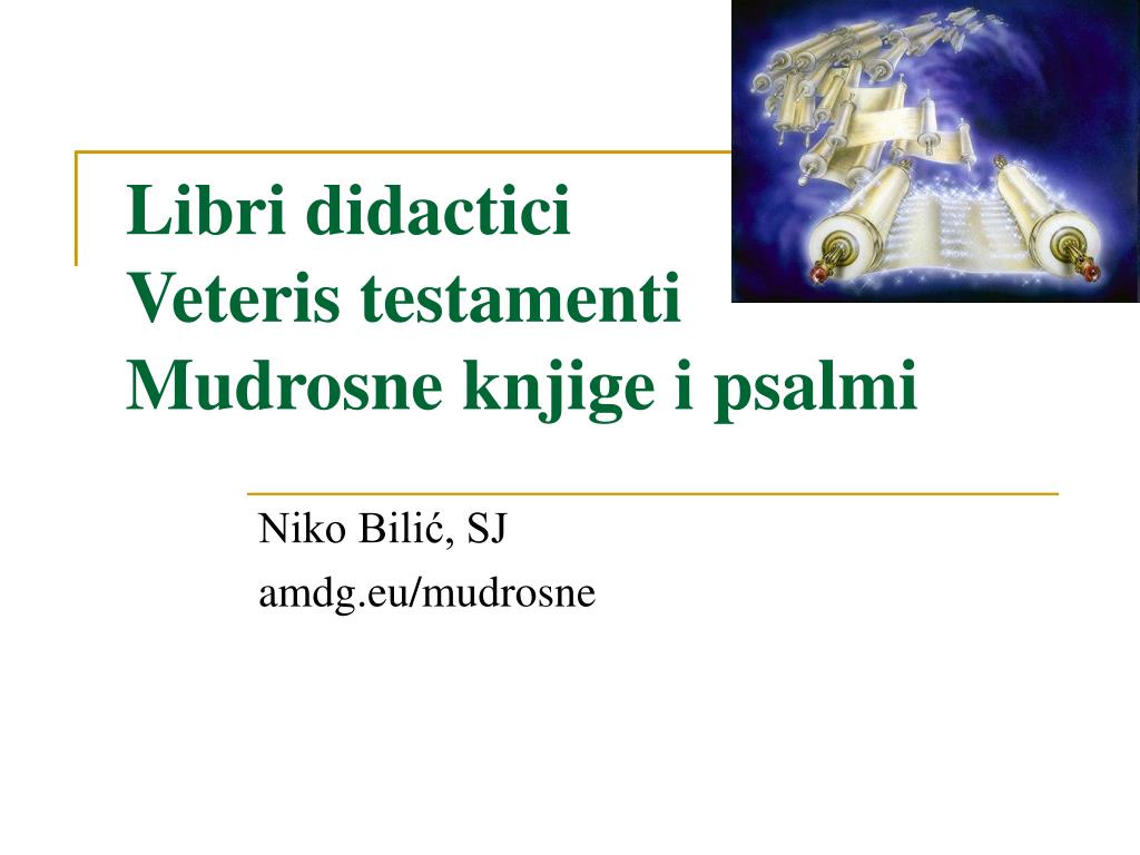 PPT - Libri didactici Veteris testamenti Mudrosne knjige i psalmi  PowerPoint Presentation - ID:5349950