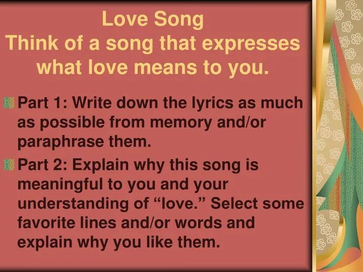Ppt Love Song Think Of A Song That Expresses What Love Means To