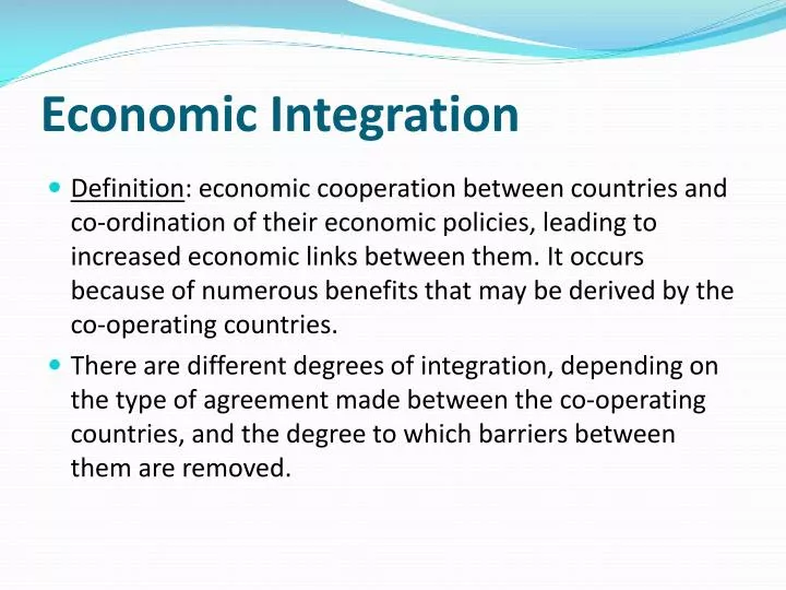 economic integration presentation ppt powerpoint definition steps slideserve