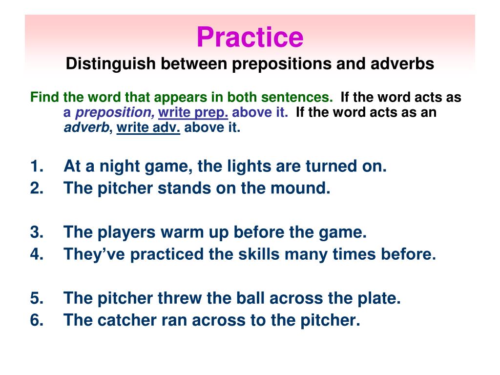 PPT - A preposition relates the noun or pronoun following it to another