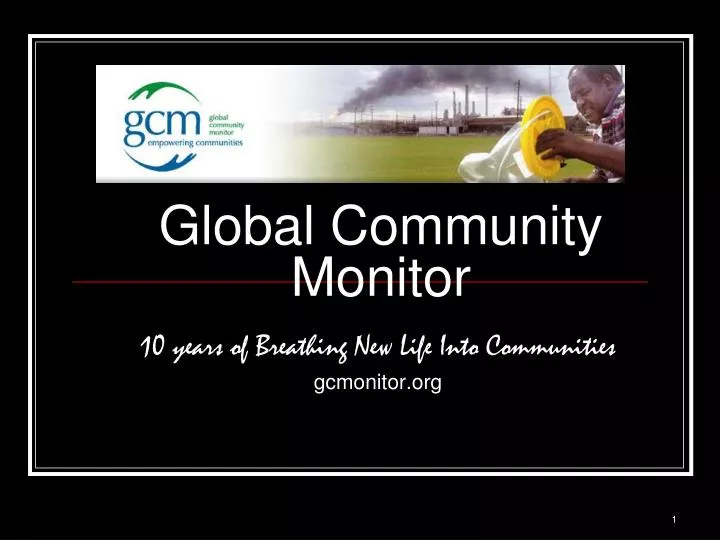Ppt Global Community Monitor Powerpoint Presentation Free Download Ppt Global Community Monitor Powerpoint Presentation Free Download