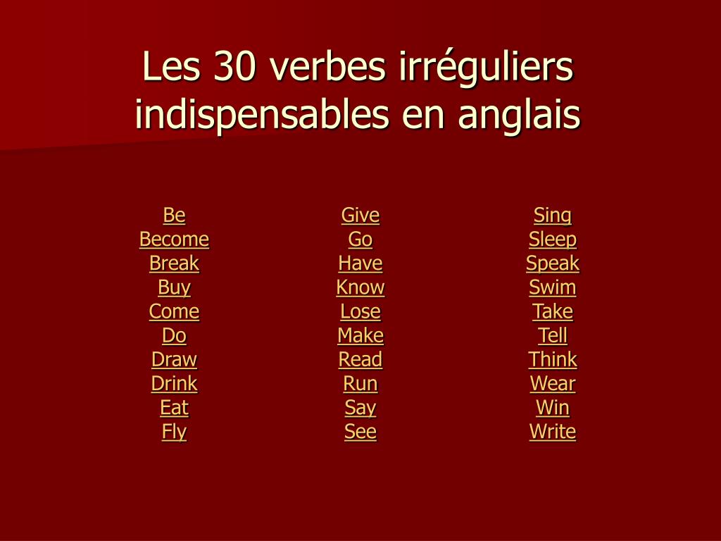 Ppt Les 30 Verbes Irreguliers Indispensables En Anglais Powerpoint Presentation Id 5353578