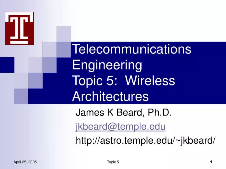 PPT - Telecommunications Engineering Topic 5: Wireless Architectures ...