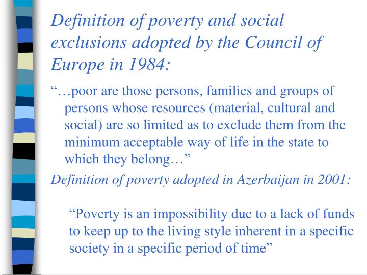 poverty definition Fighting poverty in all of its dimensions lies at the core of the world bank’s work we work closely with governments. poverty definition Fighting poverty in all of its dimensions lies at the core of the world bank’s work we work closely with governments.