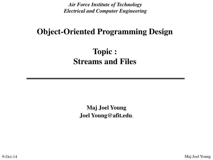PPT - Object-Oriented Programming Design Topic : Streams and Files ...