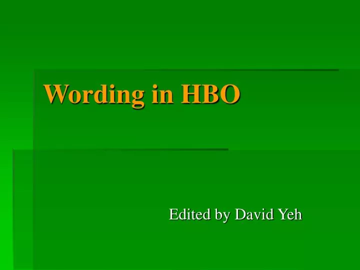PPT - Wording in HBO PowerPoint Presentation, free download - ID:5360003