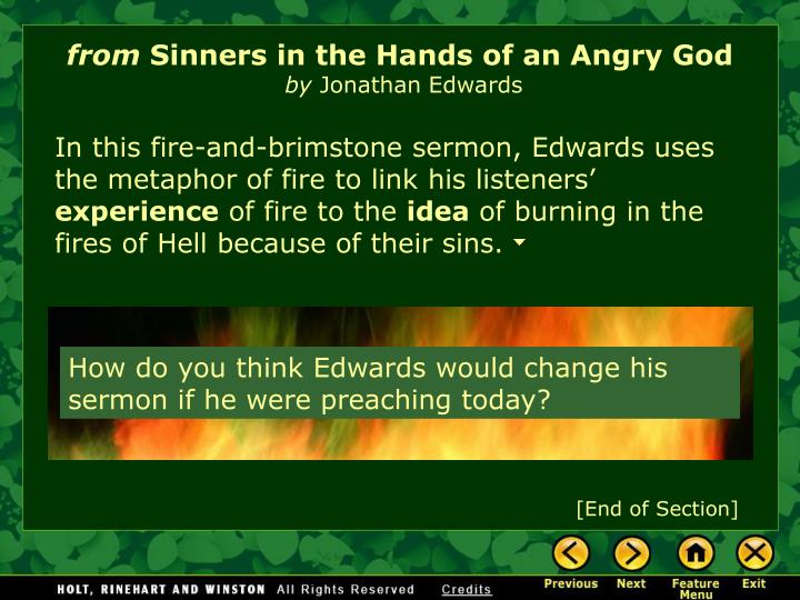 john edwards sinners Jonathan edwards (1703-1758) is widely acknowledged to be america's most important and original philosophical theologian his work as a whole is an expression of two themes — the absolute sovereignty of god and the beauty of god's holiness. john edwards sinners Jonathan edwards (1703-1758) is widely acknowledged to be america's most important and original philosophical theologian his work as a whole is an expression of two themes — the absolute sovereignty of god and the beauty of god's holiness.