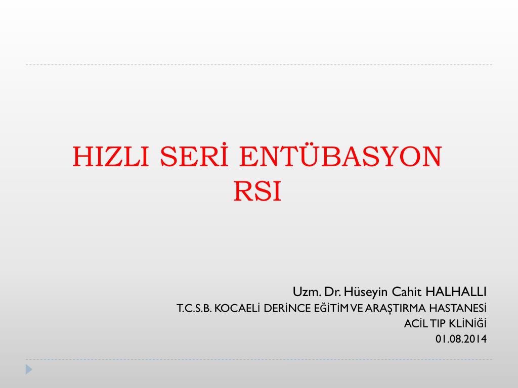 PPT - HIZLI SERİ ENTÜBASYON RSI PowerPoint Presentation, free download -  ID:5362061