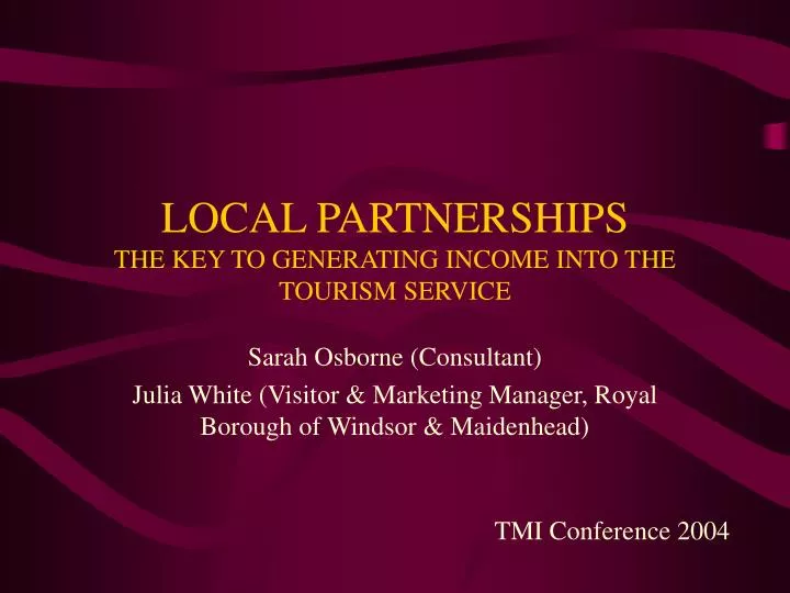 local partnerships the key to generating income into the tourism service n.