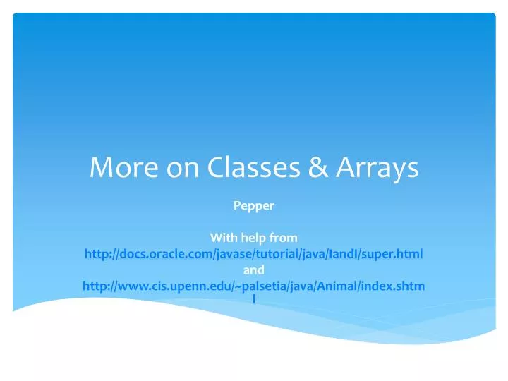 PPT - More on Classes & Arrays PowerPoint Presentation, free download ...