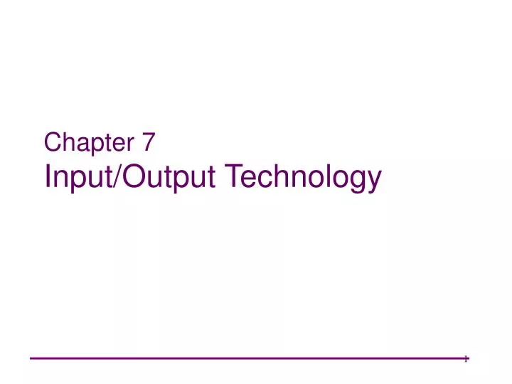PPT - Chapter 7 Input/Output Technology PowerPoint Presentation, free ...