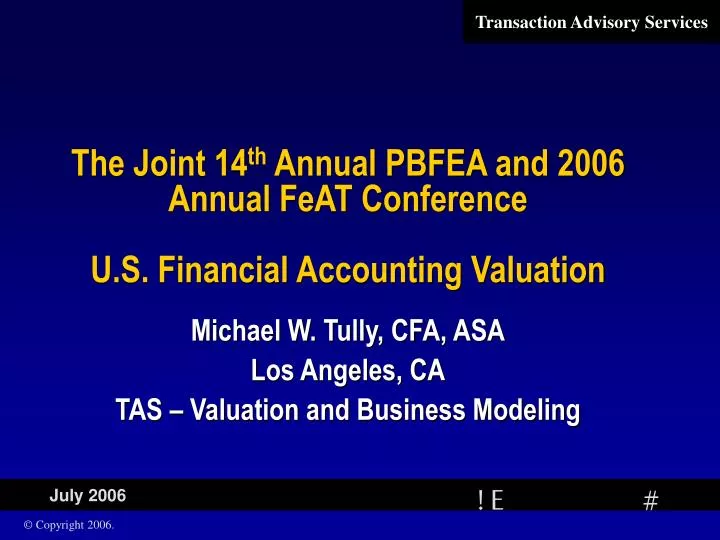 the joint 14 th annual pbfea and 2006 annual feat conference u s financial accounting valuation n.