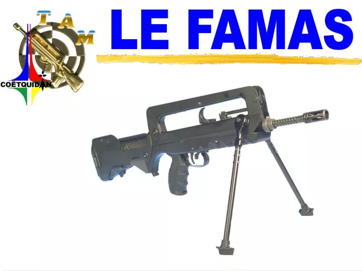 PPT LE FAMAS PowerPoint Presentation, free download ID5367704