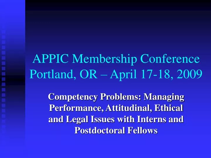 PPT APPIC Membership Conference Portland, OR April 1718, 2009
