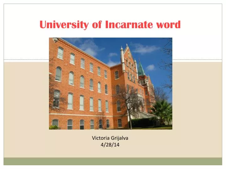 Ppt university of incarnate word powerpoint presentation free