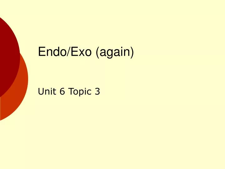 endo exo again n.