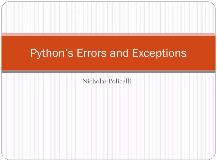 PPT - Python’s Errors and Exceptions PowerPoint Presentation, free ...